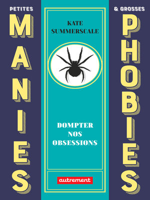 cover image of Petites manies et grosses phobies